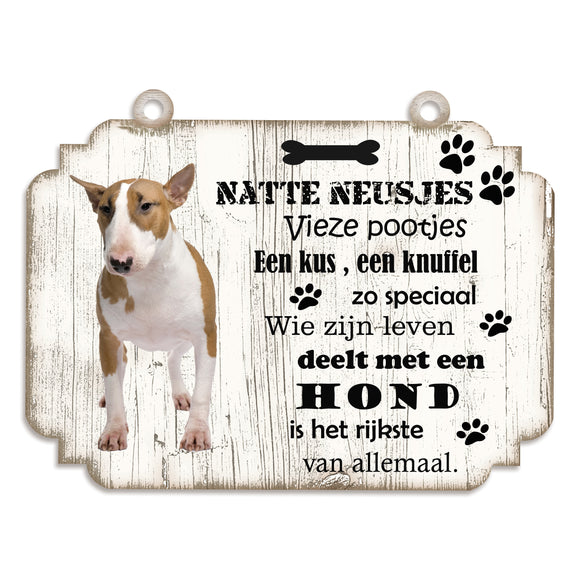 Spreukenbordje hond: Bull Terriër Miniatuur