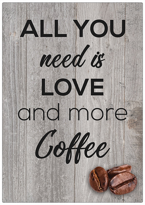Spreukenbordje: All You Need Is Love And More Coffee | Houten Tekstbord
