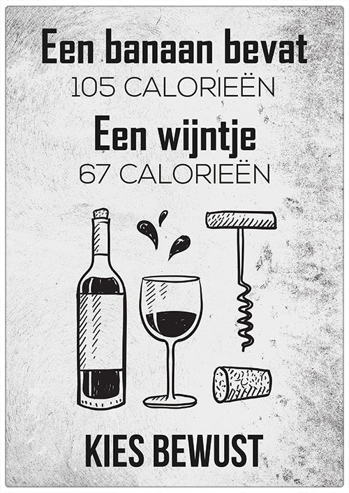 Spreukenbordje: Een Wijntje Heeft Minder Calorieën, Kies Bewust! | Houten Tekstbord