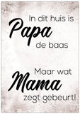 Spreukenbordje: In Dit Huis Is Papa De Baas! | Houten Tekstbord