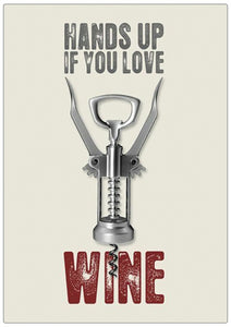 Spreukenbordje: Hands Up If You Love Wine! | Houten Tekstbord