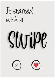 Spreukenbordje: It started with a swipe! | Houten Tekstbord