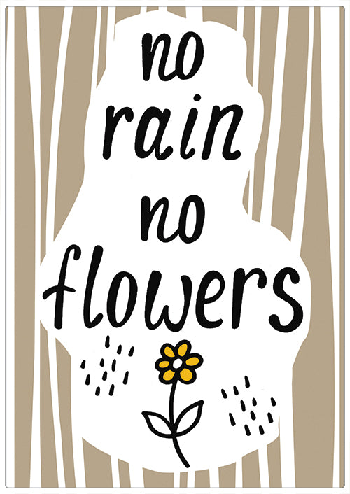 Spreukenbordje: No Rain, No Flowers! | Houten Tekstbord