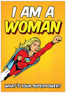 Spreukenbordje: I am a woman! What's your superpower? | Houten Tekstbord