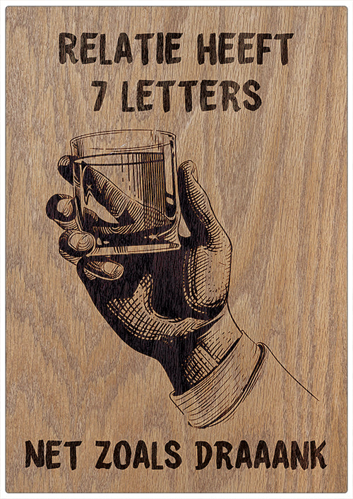 Spreukenbordje: Relatie heeft 7 letters, net zoals draaank! | Houten Tekstbord