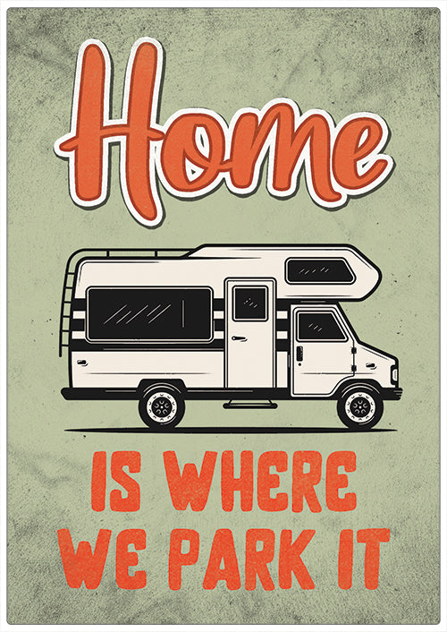 Spreukenbordje: Home is were we park it! | Houten Tekstbord