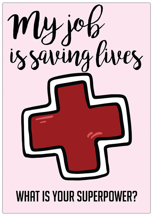 Spreukenbordje: My Job is saving lives! What is your superpower? | Houten Tekstbord