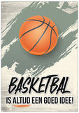 Spreukenbordje: Basketbal is altijd een goed idee! | Houten Tekstbord