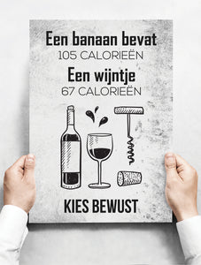 Wandbord: Een Wijntje Heeft Minder Calorieën, Kies Bewust! | 30 x 42 cm
