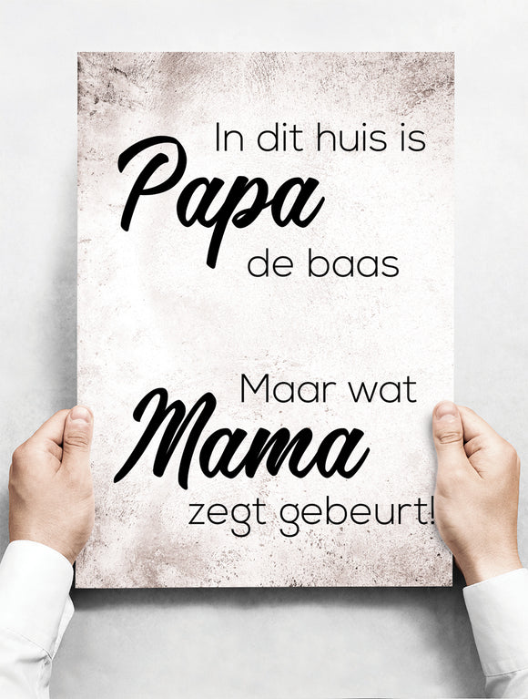 Wandbord: In Dit Huis Is Papa De Baas! | 30 x 42 cm