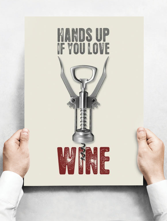 Wandbord: Hands Up If You Love Wine! | 30 x 42 cm