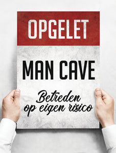 Wandbord: Opgelet! Man Cave, Betreden Op Eigen Risico! | 30 x 42 cm