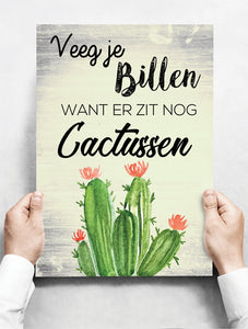 Wandbord: Veeg Je Billen, Want Er Zit Nog Cactussen! | 30 x 42 cm