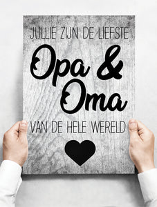 Wandbord: Jullie Zijn De Liefste Opa & Oma Van De Hele Wereld! | 30 x 42 cm