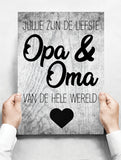 Spreukenbordje: Jullie Zijn De Liefste Opa & Oma Van De Hele Wereld! | Houten Tekstbord