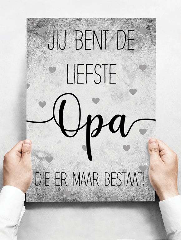 Wandbord: Jij Bent De Liefste Opa Die Er Maar Bestaat! | 30 x 42 cm