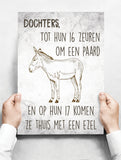 Spreukenbordje: Dochters, tot hun 16 willen ze een paard. Om hun 17 komen ze thuis met een ezel! | Houten Tekstbord
