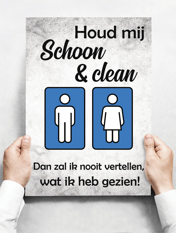 Wandbord: Houd mij schoon & clean. Dan zal ik nooit vertellen wat ik heb gezien! | 30 x 42 cm