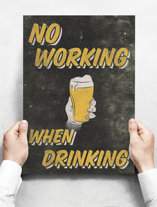 Wandbord: No Working, When Drinking! | 30 x 42 cm