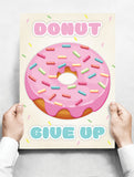 Spreukenbordje: Donut Give Up! Motivatie | Houten Tekstbord