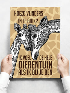 Wandbord: Hoezo vlinders in je buik? Ik voel de hele dierentuin als ik bij je ben! | 30 x 42 cm