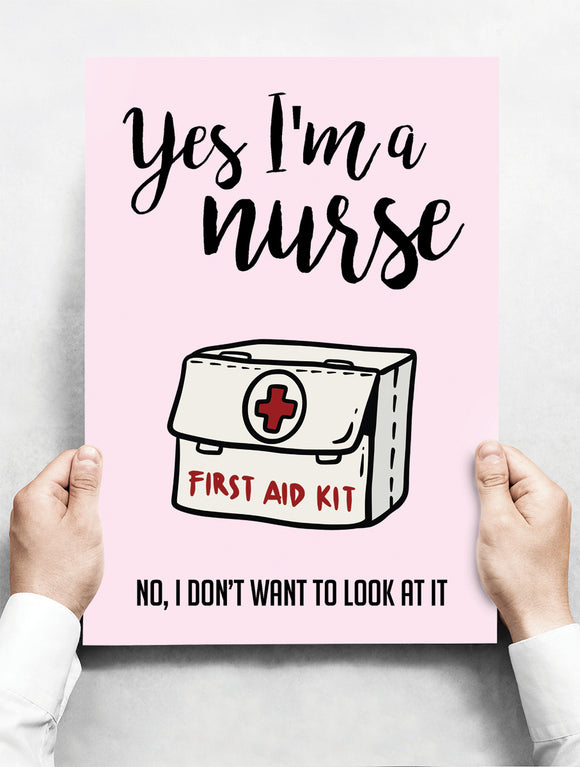 Wandbord: Yes I'm a nurse. No I don't want to look at it! | 30 x 42 cm