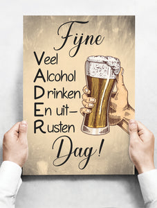Wandbord: Fijne Vaderdag Veel Alcohol Drinken En uitRusten! Vaderdag - tip! | 30 x 42 cm