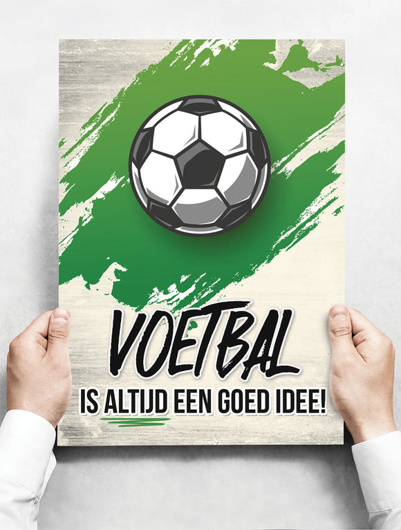 Wandbord: Voetbal is altijd een goed idee! | 30 x 42 cm