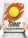Spreukenbordje: Tennis is altijd een goed idee! | Houten Tekstbord