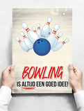 Spreukenbordje: Bowling is altijd een goed idee! | Houten Tekstbord
